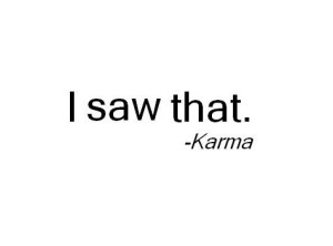 Good-Bad-Funny Karma Quotes & Sayings