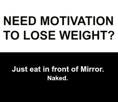 Hilarious Encouraging Weight Loss Picture Quotes
