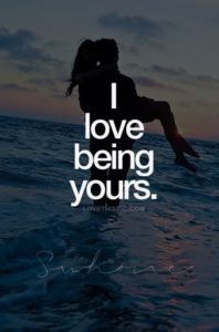 I love being yours.