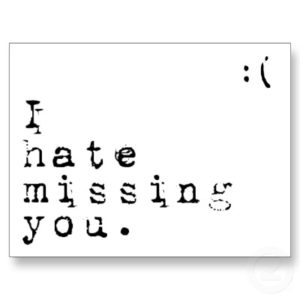 I Hate missing you images quotes