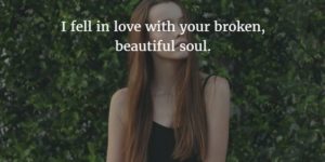 Beautiful Broken Soul Quotes