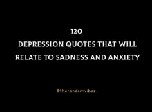 120 Depression Quotes That Will Relate To Sadness And Anxiety