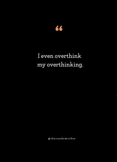 Overthinking quotes funny