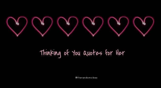 Thinking of You Quotes for Her