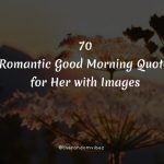 70 Romantic Good Morning Quotes for Her with Images