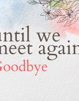 Goodbye Quotes And Wishes To Say Farewell