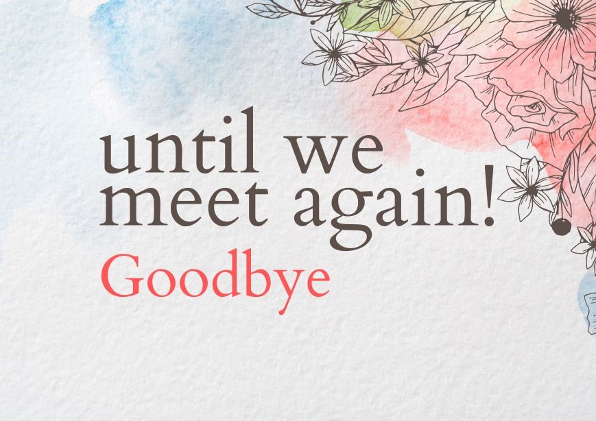 Goodbye Quotes And Wishes To Say Farewell