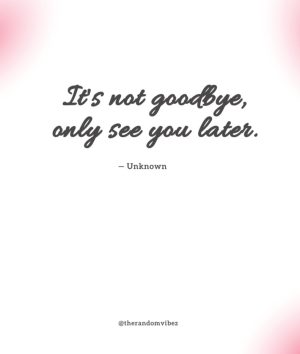 quotes about saying goodbye