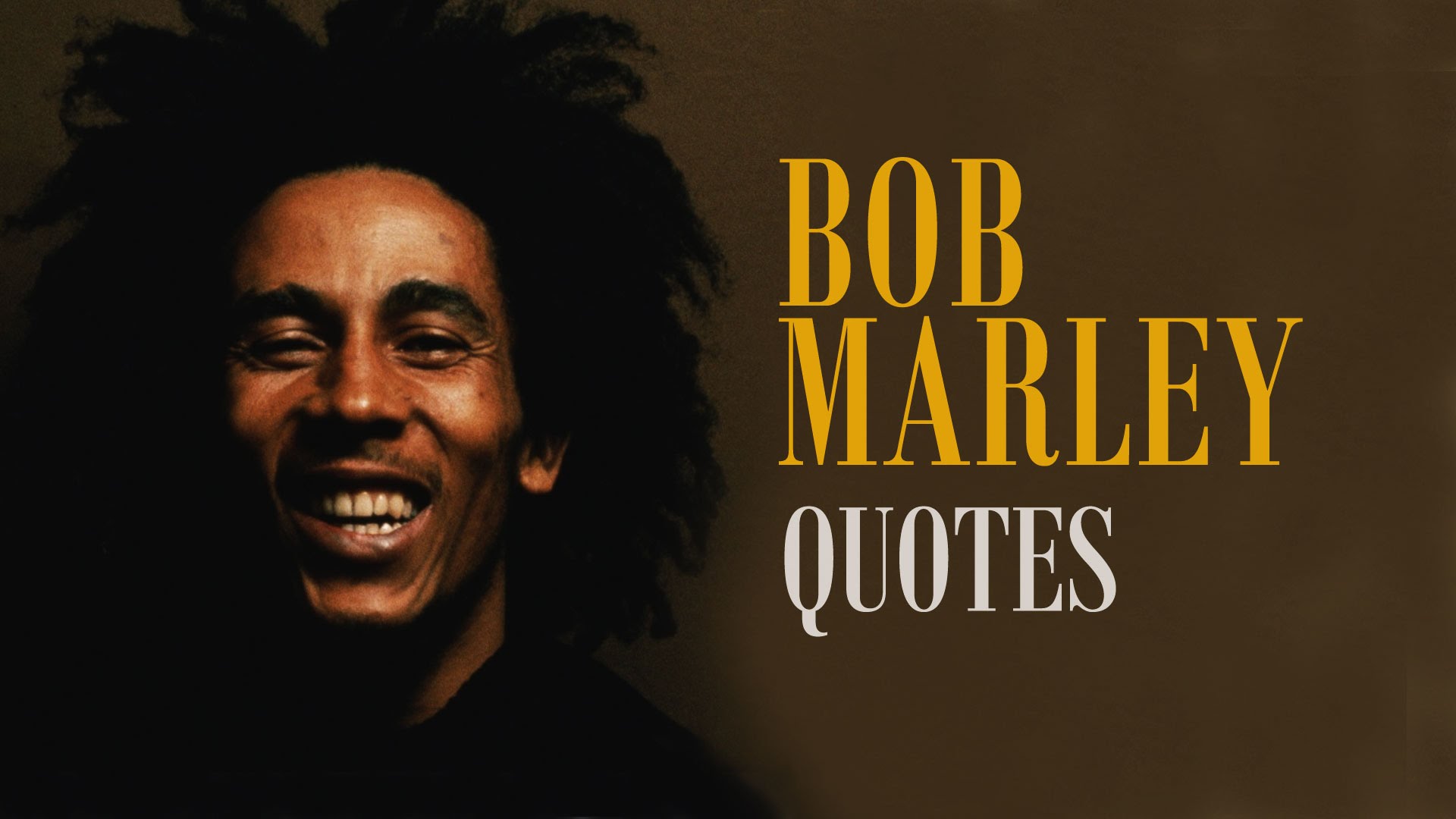 150 Best Bob Marley Quotes On Love Life And Happiness