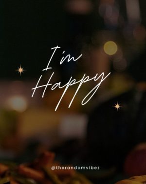 I am Happy Quotes with Pictures