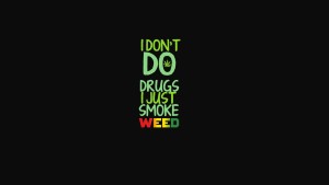 Cool Marijuana Quotes Wallpaper HD