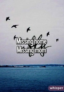 Missing Home Missing Mom Quotes