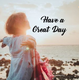 Have a Great Day Quotes