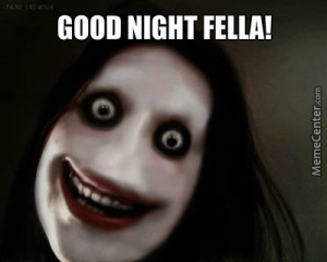 Scary GoodNight Memes Images