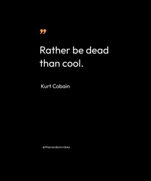 best kurt cobain quotes