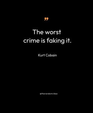 famous quotes kurt cobain