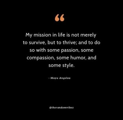 Maya Angelou quotes my mission in life