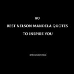 80 Best Nelson Mandela Quotes To Inspire You