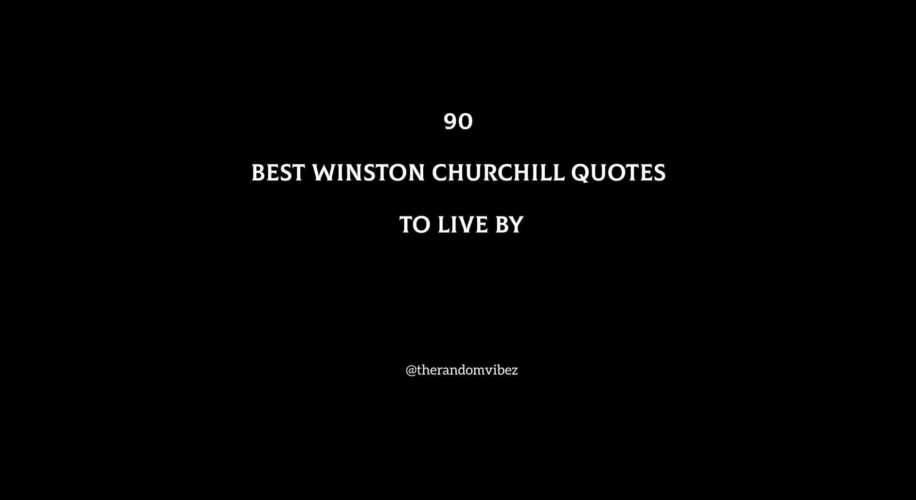 90 Best Winston Churchill Quotes To Live By