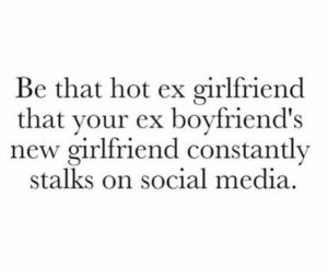Quotes for ex boyfriend and his new girlfriend