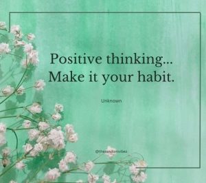 Think Positive to Make Things Positive Quotes