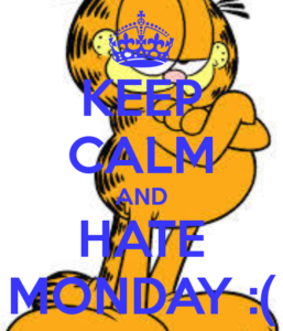 Garfield Cartoon I Hate Mondays