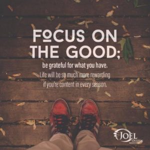 Joel Osteen Quotes Focus on the Good