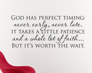 Quotes about God's timing being perfect