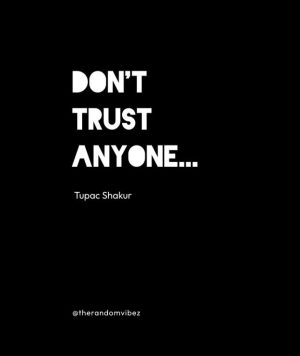 TupaC Trust Nobody Quotes