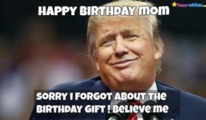 Happy Birthday Mom Meme Trump