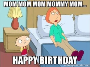 Happy Birthday Mom Memes