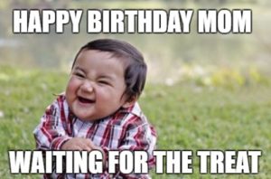 Happy Birthday to My Mom Meme