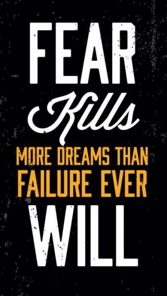 Quotes Overcoming Fear Of Failure