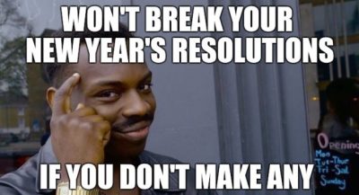 Sarcastic-New-Year-2020-Resolution-Meme-400x217.jpg