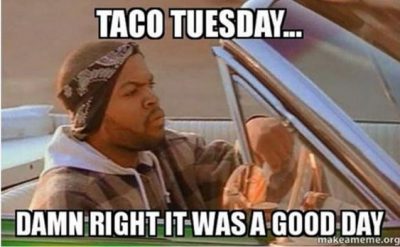 Taco Tuesday Meme