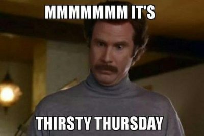 Thirsty Thursday Meme
