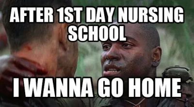 First Day Of Nursing School Meme