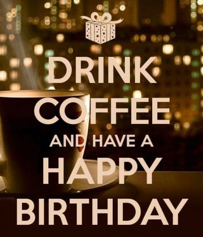 Happy Birthday Coffee Memes