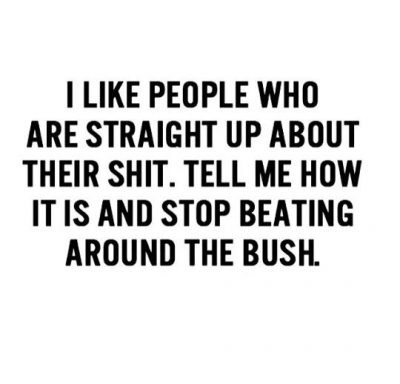 Quotes About Being Straight Up