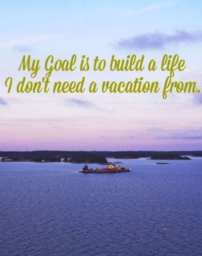 I Don't Need A Vacation Quotes