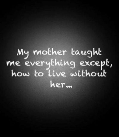I miss my mom so much quotes