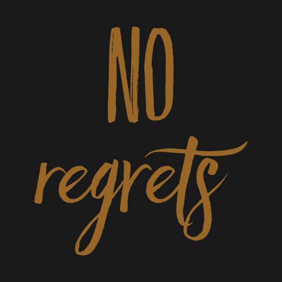 85 Never Regret Quotes and Sayings to Inspire You The Random Vibez