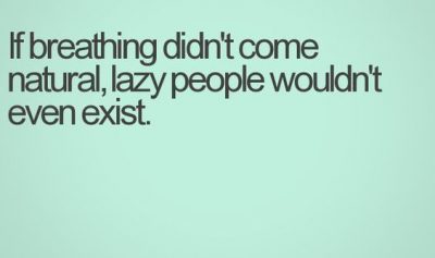 Funny Quotes About Lazy People