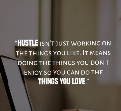 Hustle Quotes To Motivate You