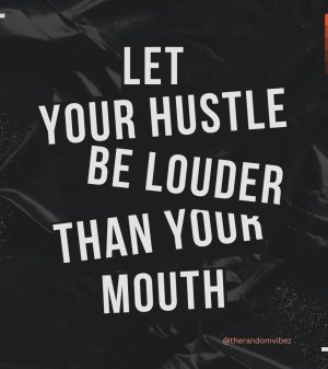 Hustle Should Be Louder