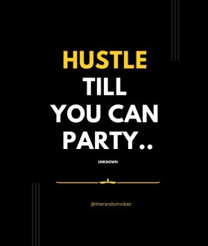 Quotes To Inspire Your Hustle