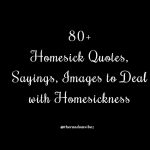 80 Homesick Quotes and Sayings