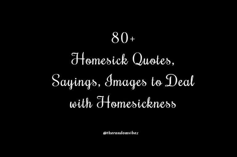 80 Homesick Quotes and Sayings