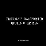 Friendship Disappointment Quotes and Sayings