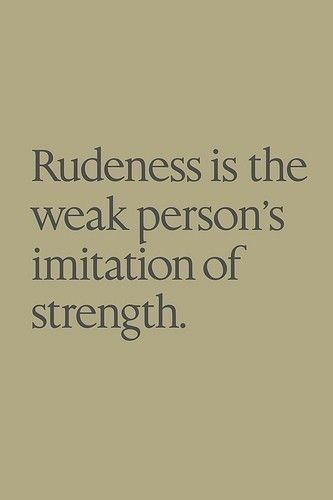 Quotes Rudeness Pictures